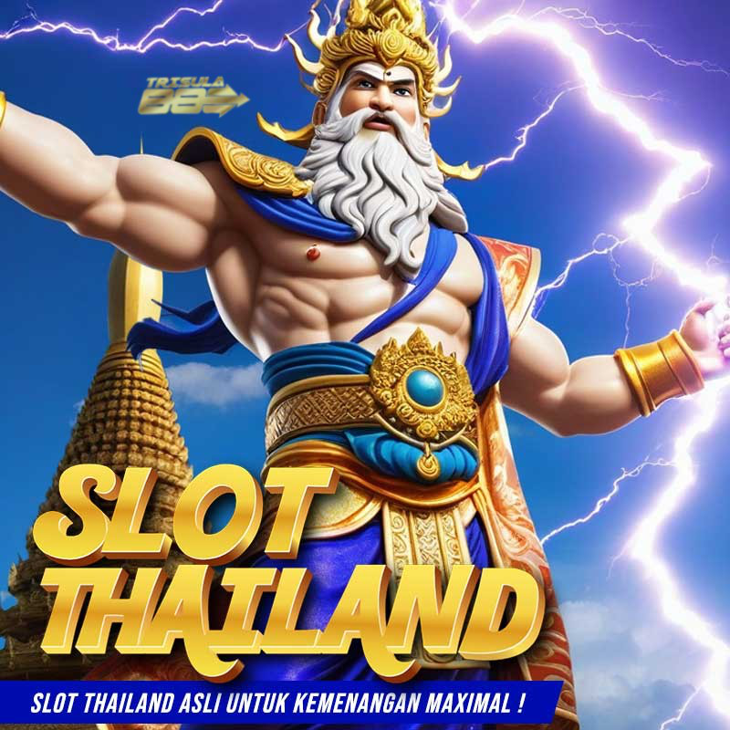 SLOT SERVER THAILAND SUPER GACOR DENGAN LOGIN AKUN PRO SITUS TRISULA88